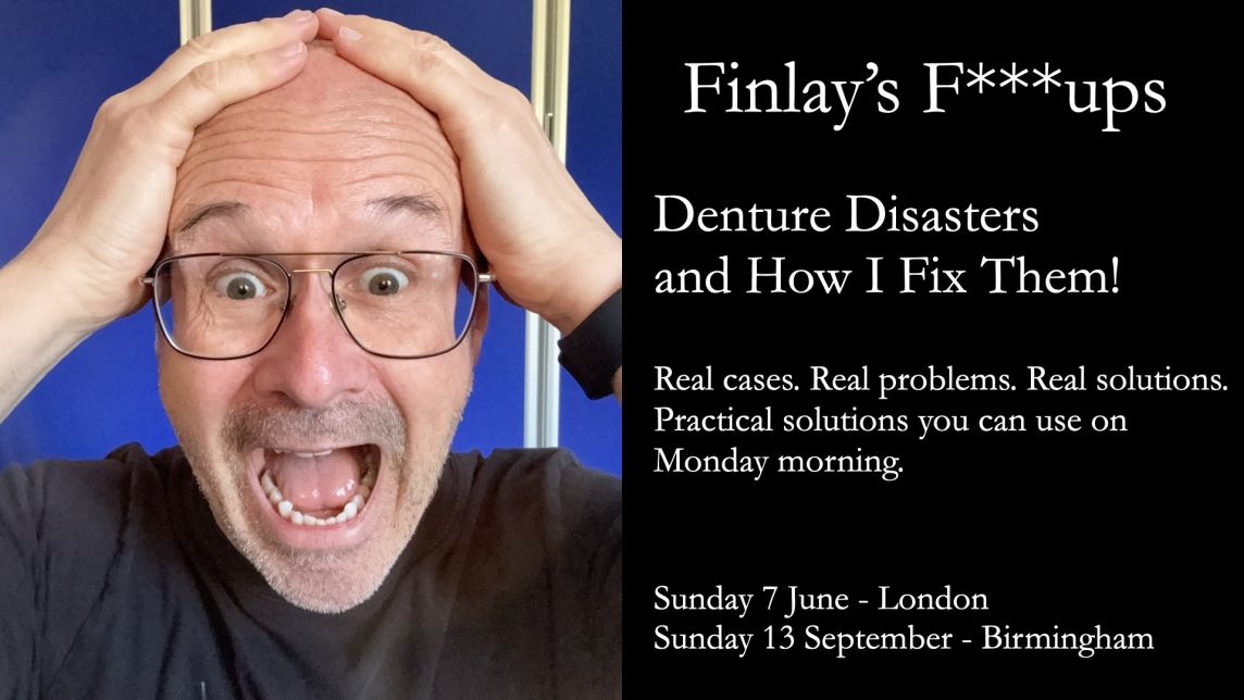 Fin’s Failures — denture disasters and how to fix them
