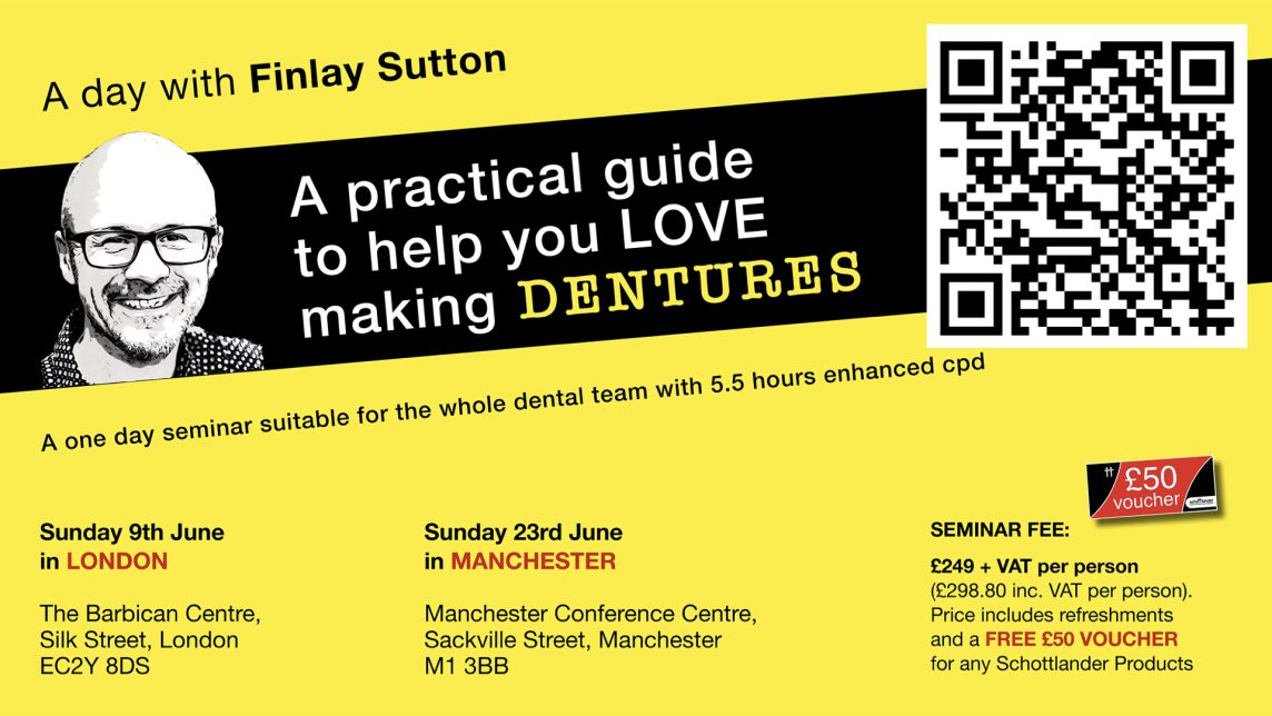 A day with Finlay Sutton - designed for dentists and the team that hate making dentures