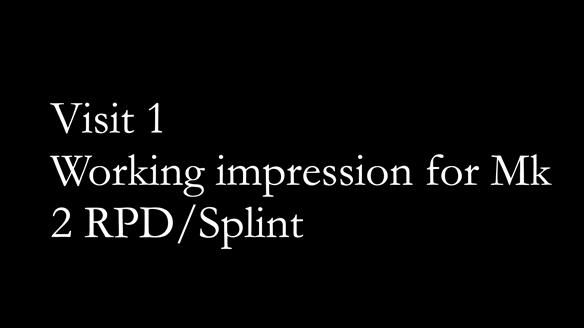 Newsletter 51 Managing Anne’s failing dentition with distal extension base RPD/Splint FULL PROTOCOL