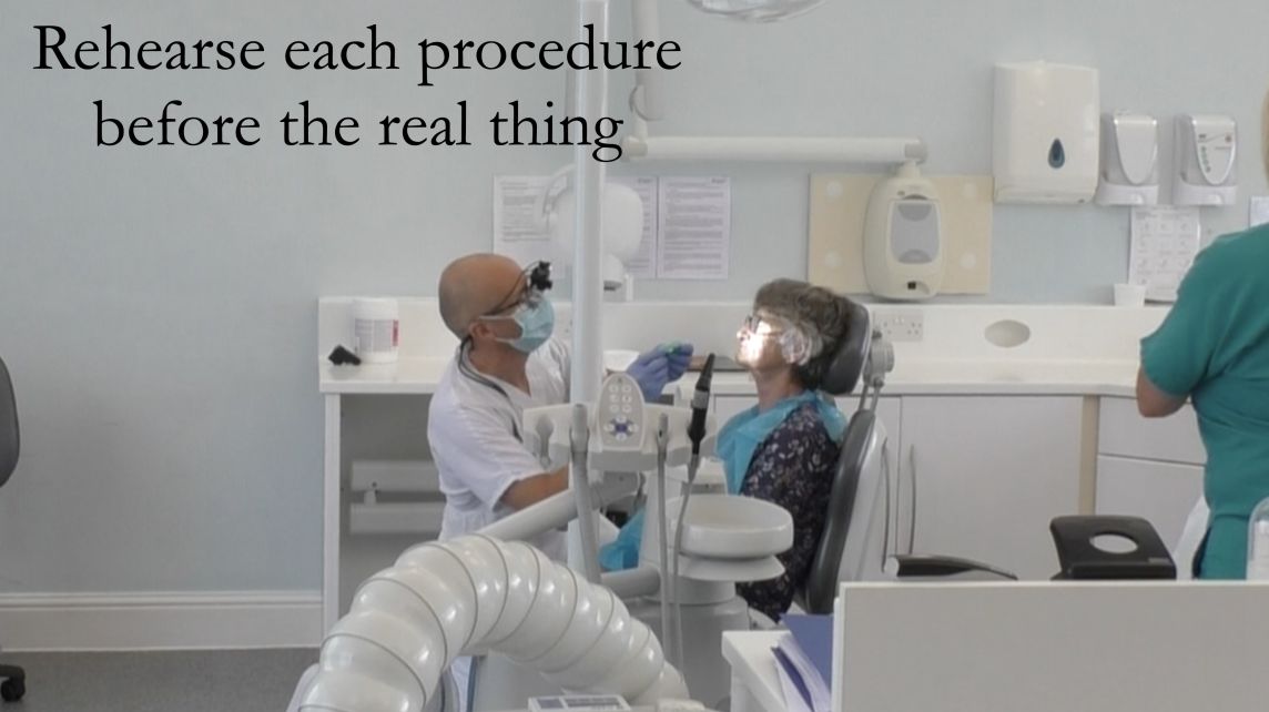 Rehearse everything with the patient