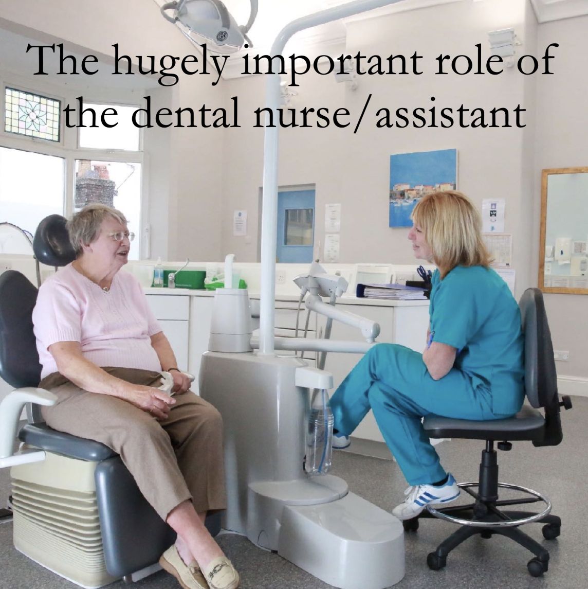 The dental nurse/assistant is the patient’s advocate