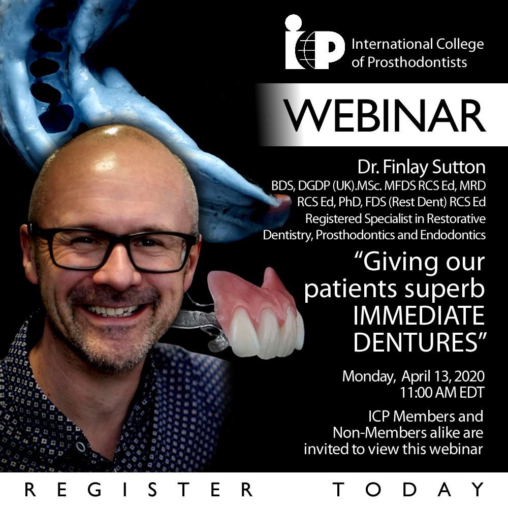 Finlay's Webinar for the International College of Prosthodontists - Amazing Immediate Dentures - Monday 13th April at 16.00 hrs British Summer Time